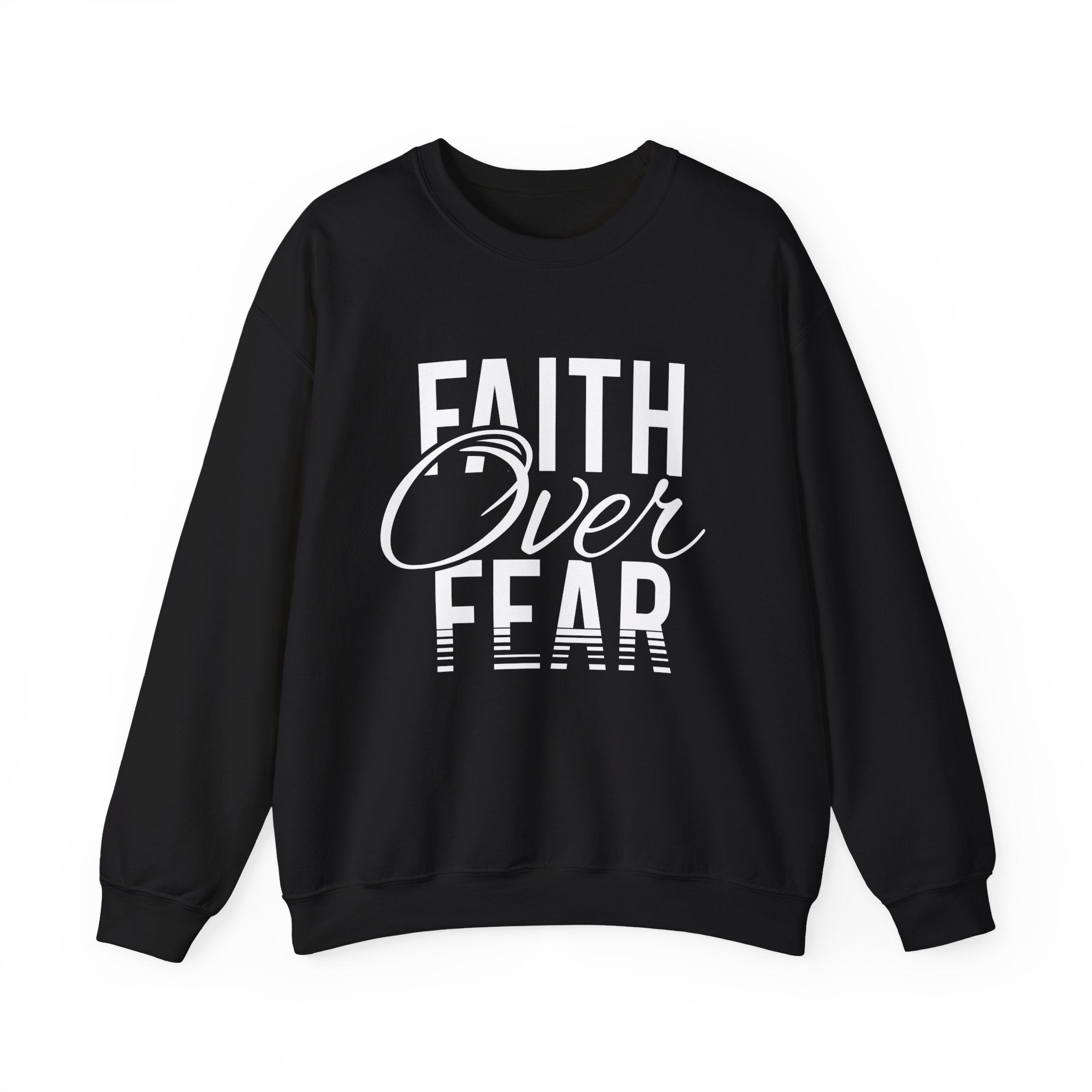 Faith Over Fear - Crewneck Sweatshirt, Unisex Relaxed Fit Pullover, Gift for Stress Relief, Cozy Casual Wear, Mindfulness